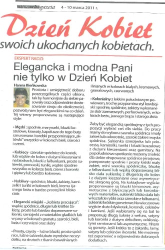 Hanna Bieńkowska pisze o modzie, a prasa pisze o Atelier Mody Hanny Bieńkowskiej, pokazach kolekcji sukien na każdą okazję i o Pracowni Usług Krawieckich, która uszyje na miarę sukienkę na dowolną imprezę, bal, czy galę